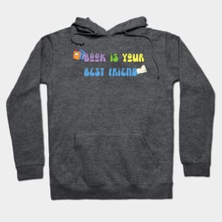 Book Is Your Best Friend Hoodie